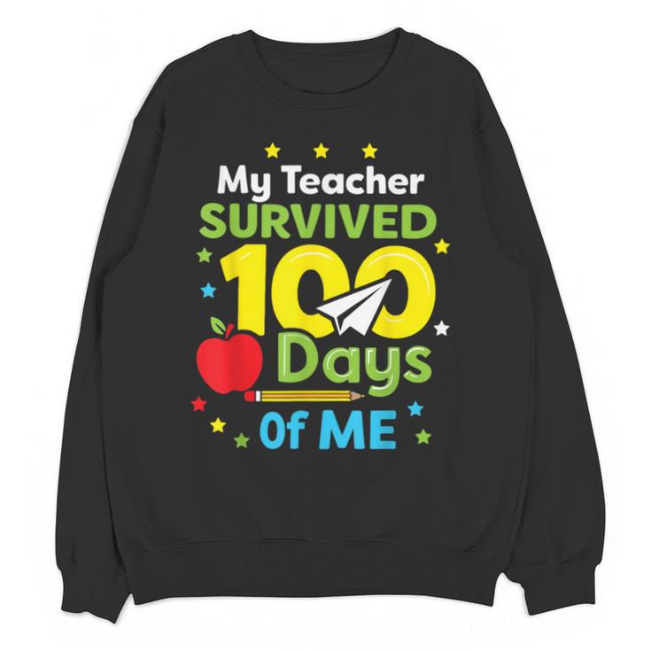 My Teacher Survived 100 Days Of Me Unisex Sweatshirt