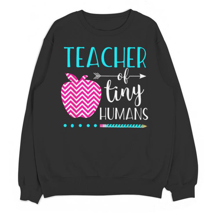 Teacher Of Tiny Humans Preschool Pre K Kindergarten Teacher Unisex Sweatshirt