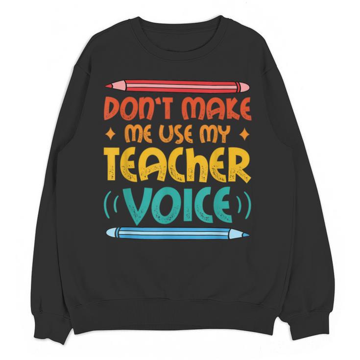 Teacher Voice Teacherlife Primary School Teacher Unisex Sweatshirt
