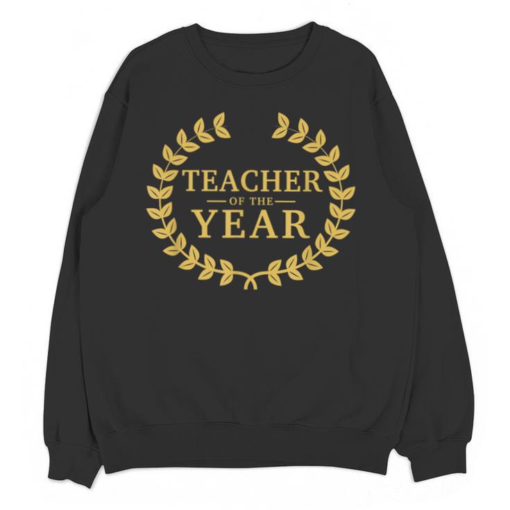 Teacher Of The Year Greatest Ever Award Day Unisex Sweatshirt