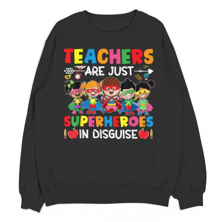 Teachers Are Just Superheroes In Disguise Back To School Unisex Sweatshirt