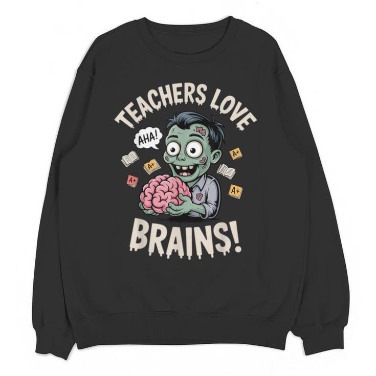 Teachers Love Brains Shirt Men Women Teacher Halloween Unisex Sweatshirt