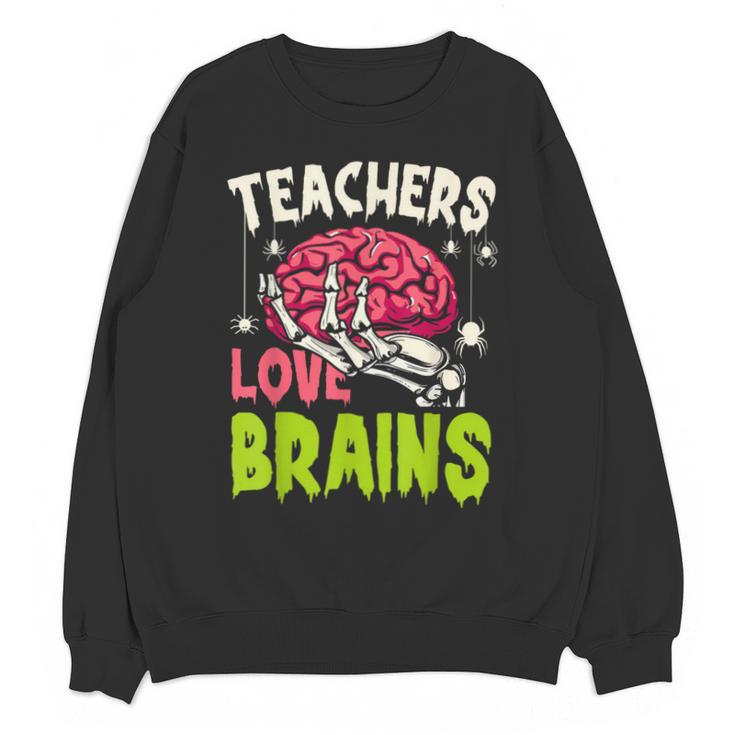 Teachers Love Brains Skeleton Halloween Teacher Funny Unisex Sweatshirt