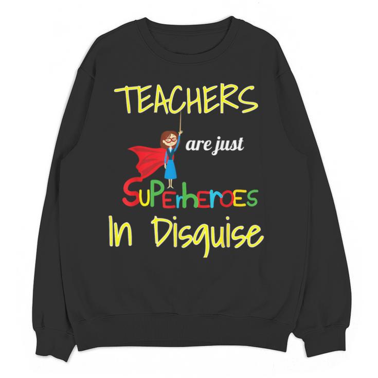 Teachers Are Superheroes First Day School T-Shirt Unisex Sweatshirt