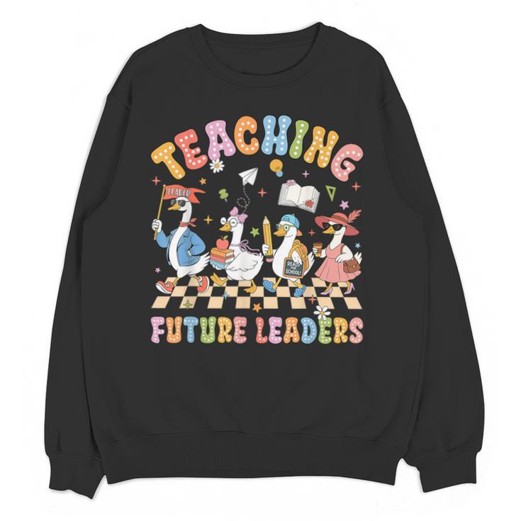 Teaching Future Leaders Teacher Back To School Cute Goose Unisex Sweatshirt