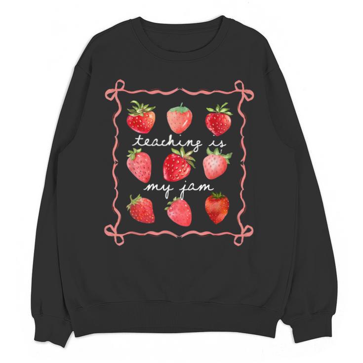 Teaching Is My Jam Strawberry Kinder Team Teacher Unisex Sweatshirt
