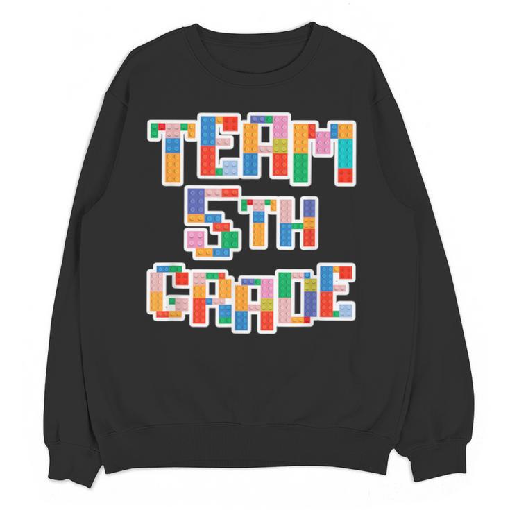 Team 5th Grade Building Blocks Bricks Theme Teacher Team For Men Women Kids Unisex Sweatshirt