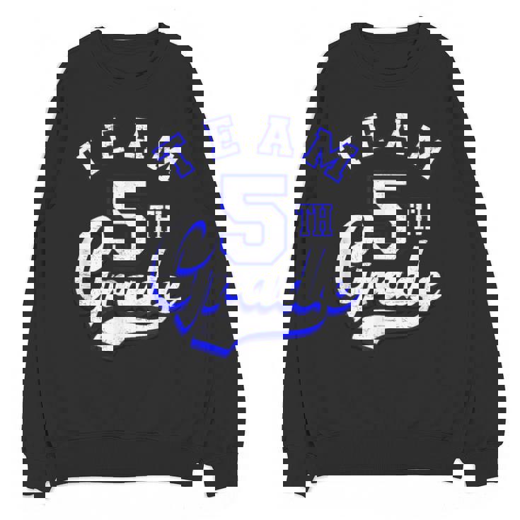 Team 5th Grade Fifth For Teacher Or Students Unisex Sweatshirt