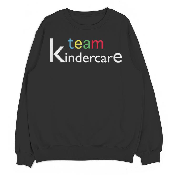 Team Kindercare Teacher Back To School Shirt T-Shirt Unisex Sweatshirt