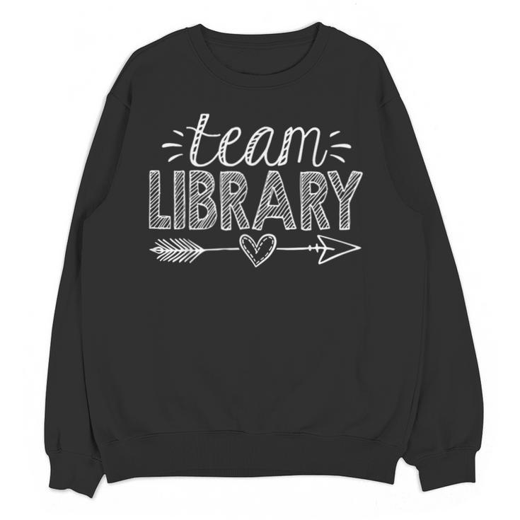 Team Library Tee Teacher Student Back To School Unisex Sweatshirt