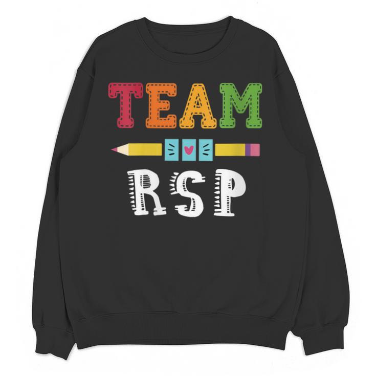 Team RSP RSP Teacher Kindergarten Teacher Unisex Sweatshirt