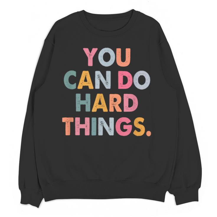 Test Day Teacher You Can Do Hard Things Women Kids Unisex Sweatshirt