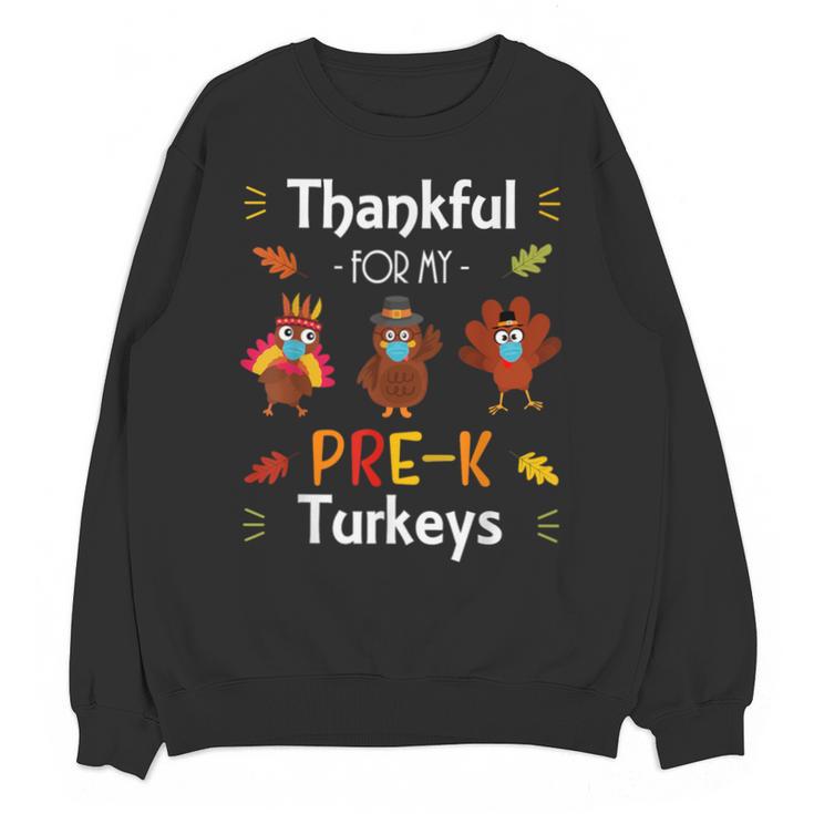Thankful For My Prek Turkeys In Masks Thanksgiving Teacher For Men Women Unisex Sweatshirt