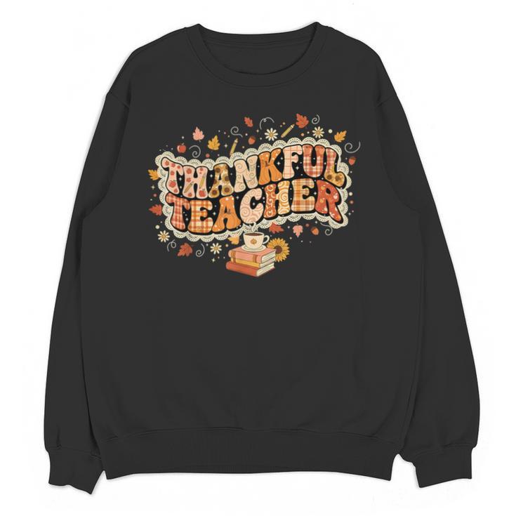 Thankful Teacher Shirts For Women Teach Thanksgiving Teacher Unisex Sweatshirt