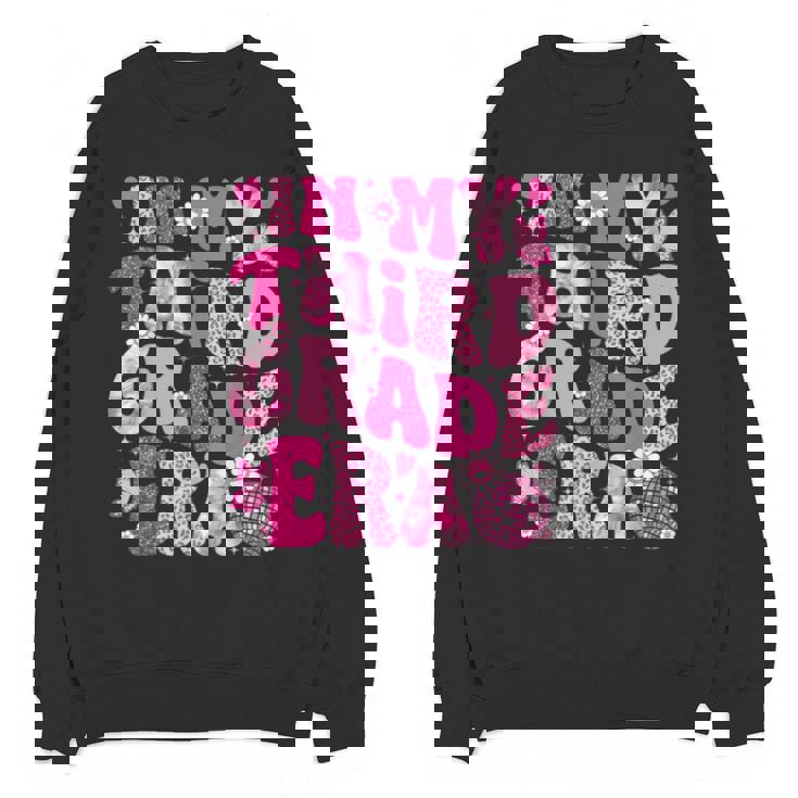 In My Third Grade Era Teachers Women Back To School Girls Unisex Sweatshirt