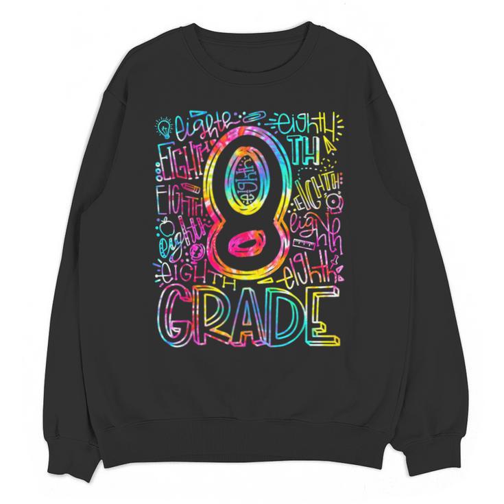 Tie Dye 8th Grade Typography Team Eighth Grade Teacher Unisex Sweatshirt