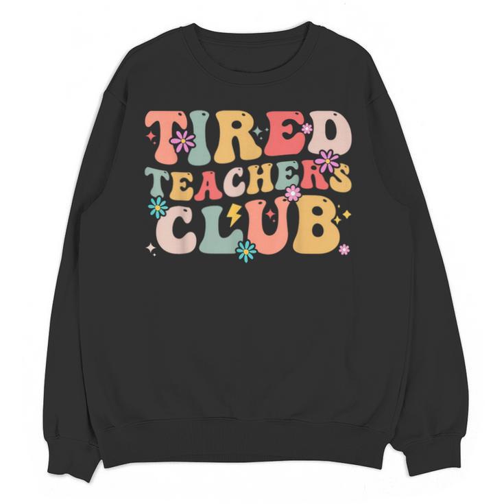 Tired Teachers Club Groovy Teachers Back To School Tee Unisex Sweatshirt