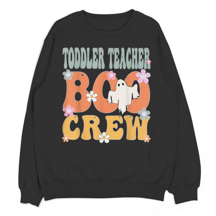 Toddler Teacher Boo Crew Ghost Groovy Halloween For Women Unisex Sweatshirt