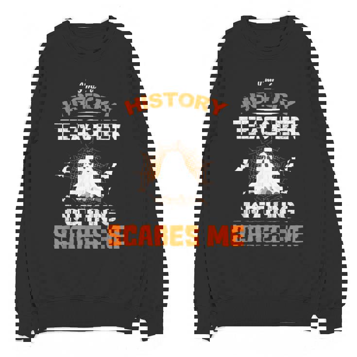 History Teacher School Shirt Halloween Educator Men Women Kids Unisex Sweatshirt