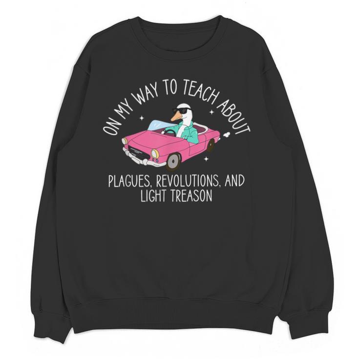 History Teacher Silly Goose Back To School Social Studies Unisex Sweatshirt