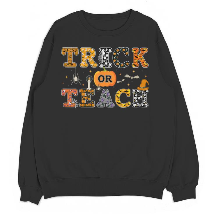 Trick Or Teach Funny School Teacher Halloween Costume Unisex Sweatshirt