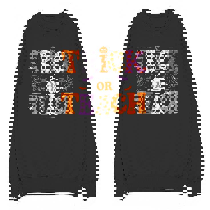 Trick Or Teach Teacher Halloween Costume Men Women Unisex Sweatshirt