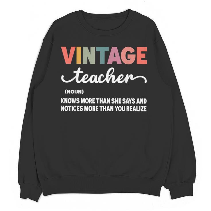 Vintage Teacher Knows More Than She Says Outfit Definition Unisex Sweatshirt