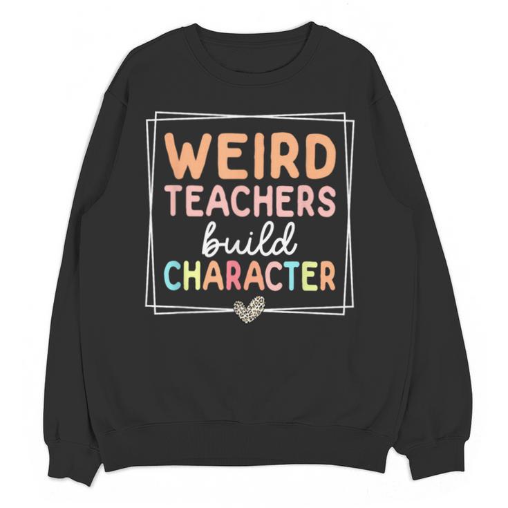 Weird Teachers Build Character Leopard Retro Teacher Unisex Sweatshirt