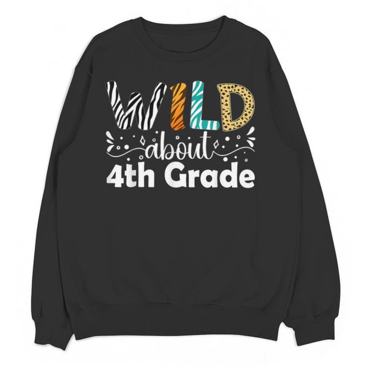Wild About 4th Grade First Day Of School Teacher Student Unisex Sweatshirt