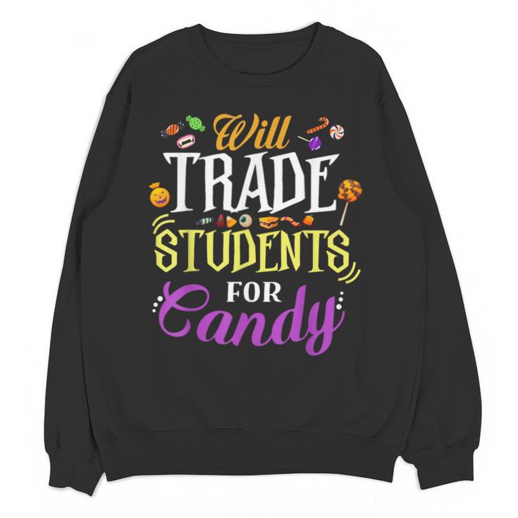 Will Trade Students For Candy Teacher Cute Halloween Costume Unisex Sweatshirt