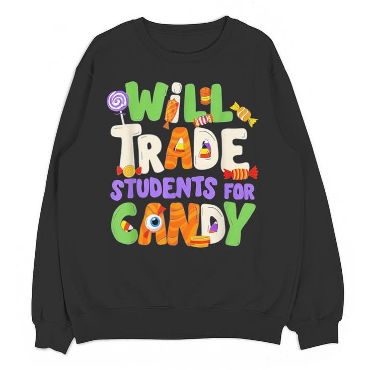 Will Trade Students For Candy Teacher Cute Halloween Costume Unisex Sweatshirt