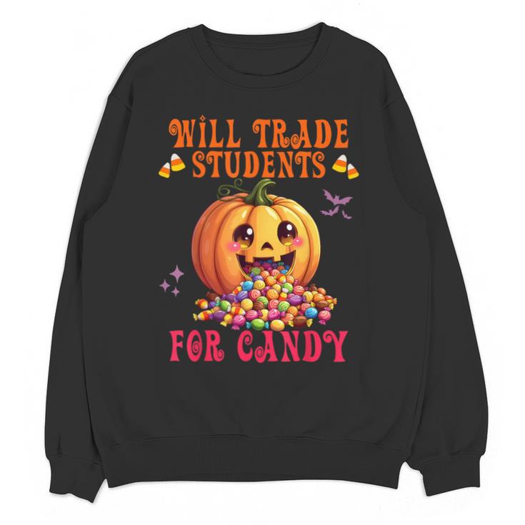 Will Trade Students For Candy Teacher Cute Halloween Pumpkin Unisex Sweatshirt