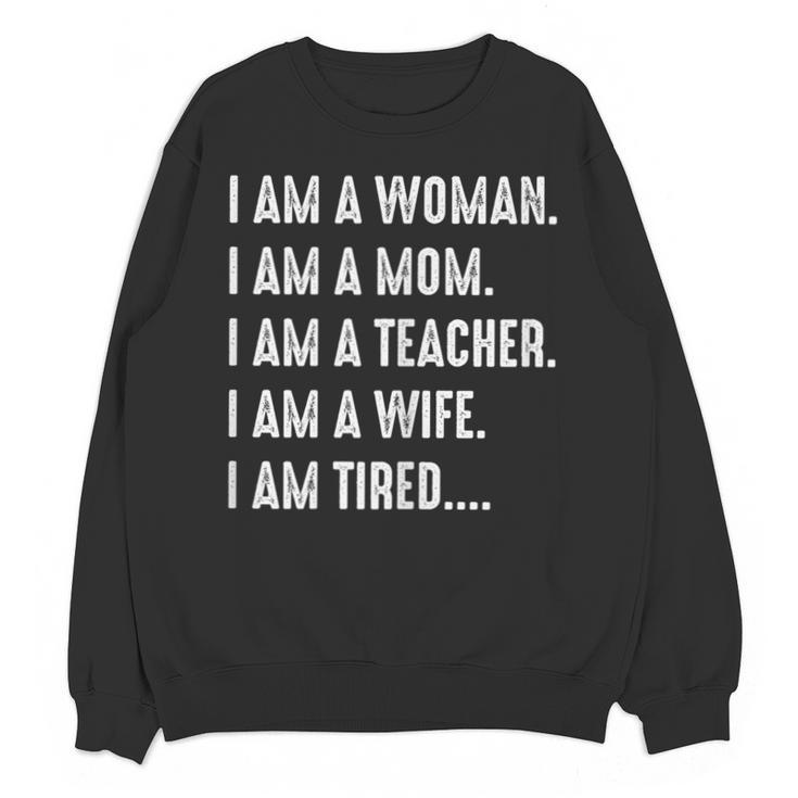 Woman Mom Teacher Wife TIRED T Shirt Cute Mom Teacher Shirts Unisex Sweatshirt