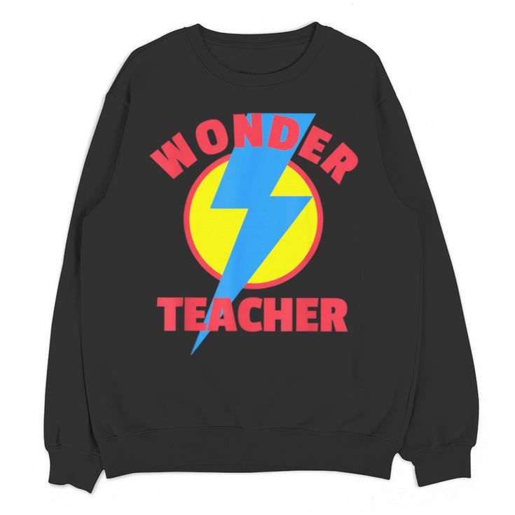 Wonder Teacher Teacher Halloween Tshirt Unisex Sweatshirt