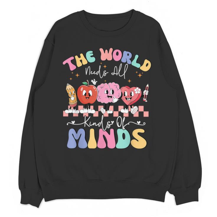 The World Needs All Kinds Of Minds Special Education Teacher Unisex Sweatshirt