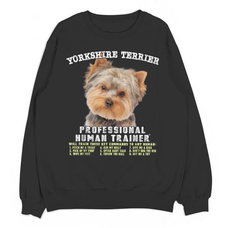 Yorkshire Terrier Yorkie Dog Professional Human Trainer Unisex Sweatshirt