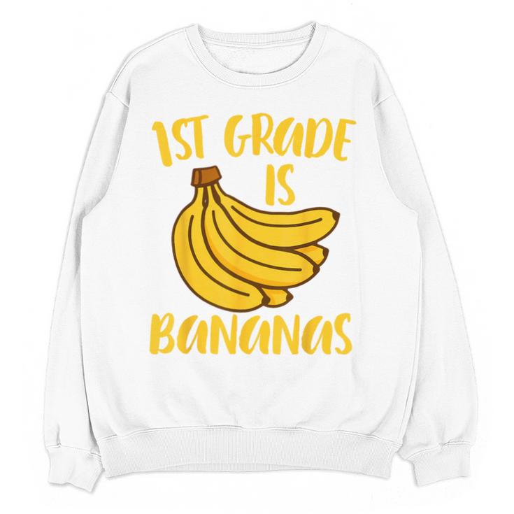 1st Grade Is Bananas Teacher Teaching Back To School Unisex Sweatshirt
