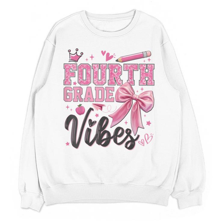 4th Fourth Grade Vibes Back To School Coquette Teacher Girl Unisex Sweatshirt
