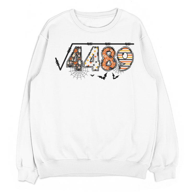 6 7 Square Root Of 4489 Slang Math Teacher Halloween Unisex Sweatshirt