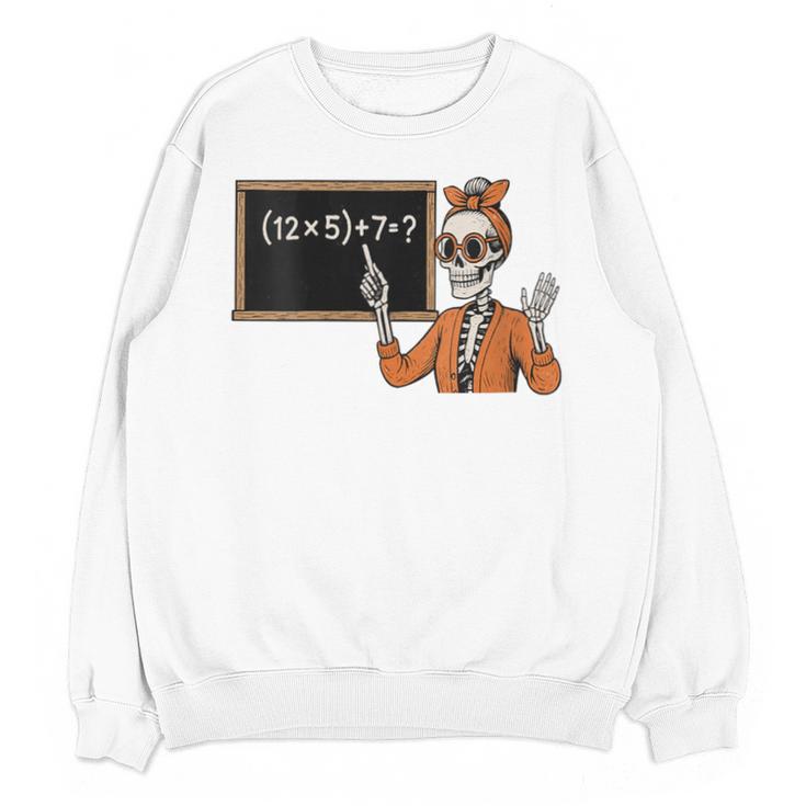 67 Teacher Halloween Skeleton Six Seven Meme Brainrot Math Unisex Sweatshirt