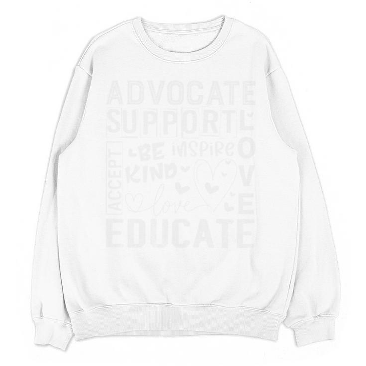 Advocate Support Accept Educate Special Education Teacher Unisex Sweatshirt