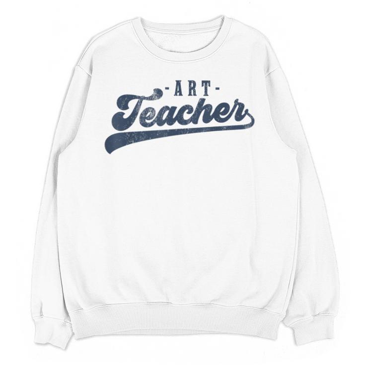 Art Teacher Men Women Cute Vintage Graphic Art Teacher Unisex Sweatshirt