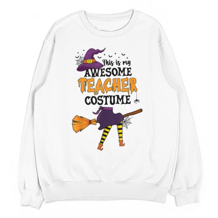 This Is My Awesome Teacher Costume Halloween Witch Unisex Sweatshirt