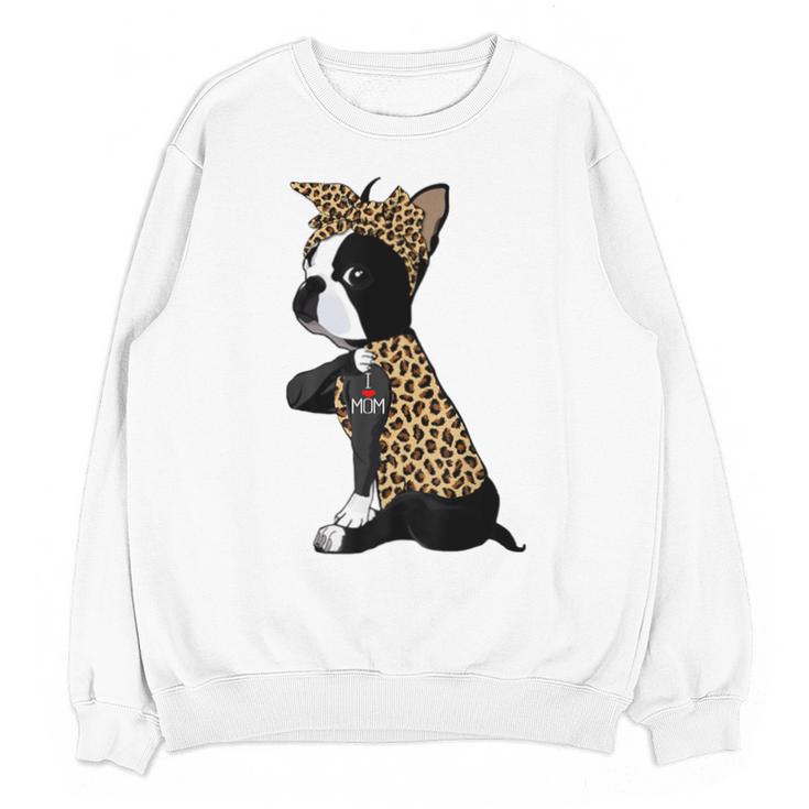 Boston Terrier Lover I Love Mom Tattoo Leopard Unisex Sweatshirt