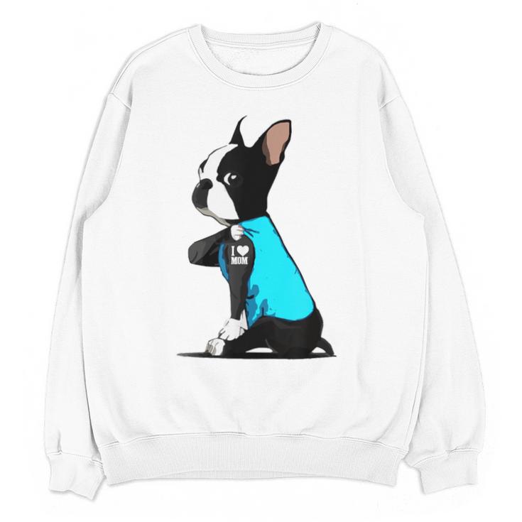 Boston Terrier Tattoos I Love Mom Unisex Sweatshirt