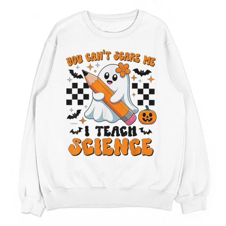 You Can't Scare Me I Teach Science Retro Teacher Halloween Unisex Sweatshirt