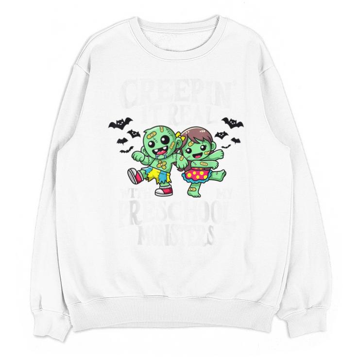 Creepin It Real Monster School Preschool Teacher Halloween Unisex Sweatshirt