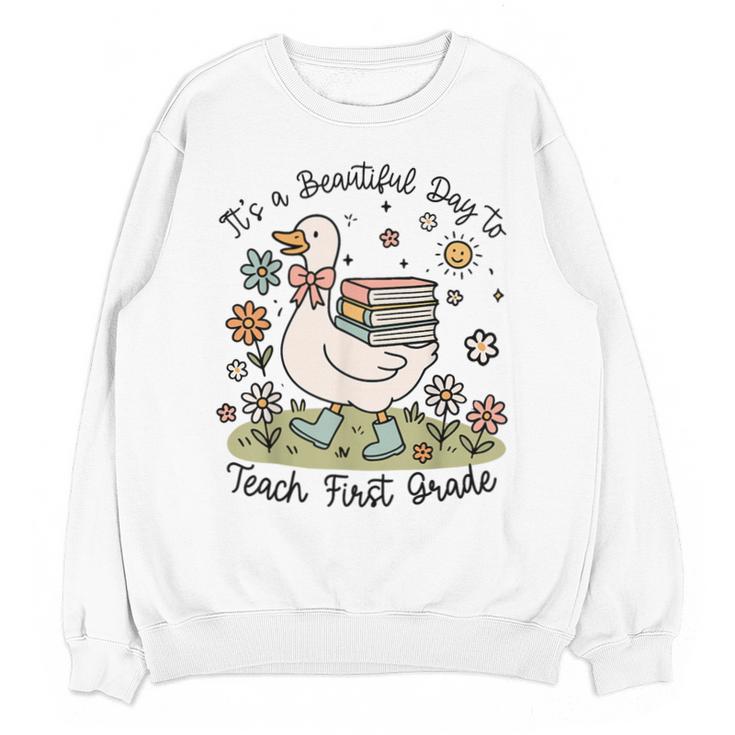 Cute Goose It's A Beautiful Day To Teach 1st Grade Teacher Unisex Sweatshirt