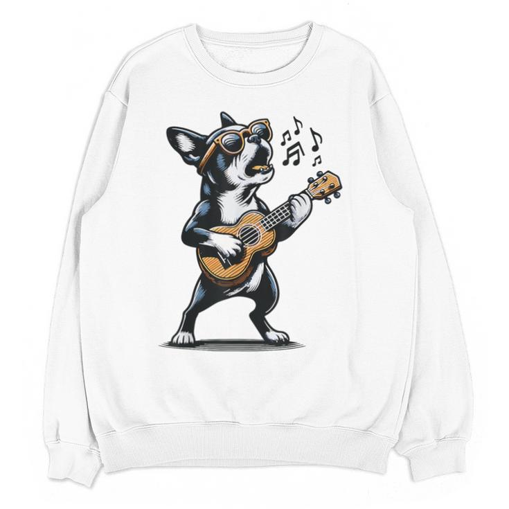 Dog Playing Guitar Singing Boston Terrier  For Men Women Girls Kids Unisex Sweatshirt