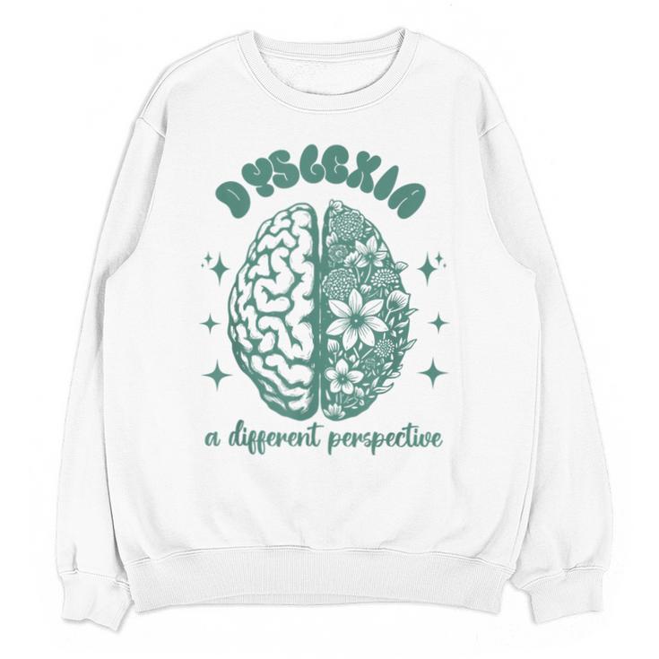 Dyslexia A Different Perspective Dyslexia Specialist Teacher Unisex Sweatshirt